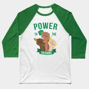 Power to the vegans. Baseball T-Shirt